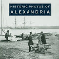 Historic Photos of Alexandria - Hardcover