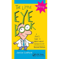 The Little Eye Book: A Pupil's Guide to Understanding Ophthalmology - Paperback