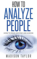 How To Analyze People: How To Read Anyone Like A Book - Paperback