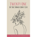 Twenty One Of The Things I Don't Say - Paperback