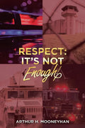 Respect: It's Not Enough! - Paperback