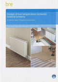 Design of Low-Temperature Domestic Heating Systems: A Guide for System Designers and Installers - Paperback