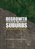 Degrowth in the Suburbs: A Radical Urban Imaginary - Paperback