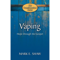 Vaping: Hope Through the Gospel - Paperback