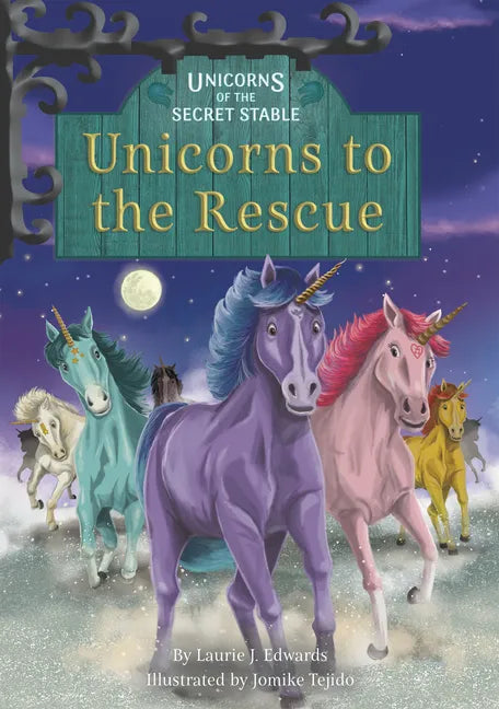 Unicorns to the Rescue: Book 9 - Paperback