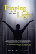 Tripping Into the Light - Paperback