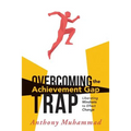 Overcoming the Achievement Gap Trap: Liberating Mindsets to Effective Change - Paperback