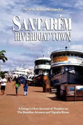 Santarem, Riverboat Town - Paperback