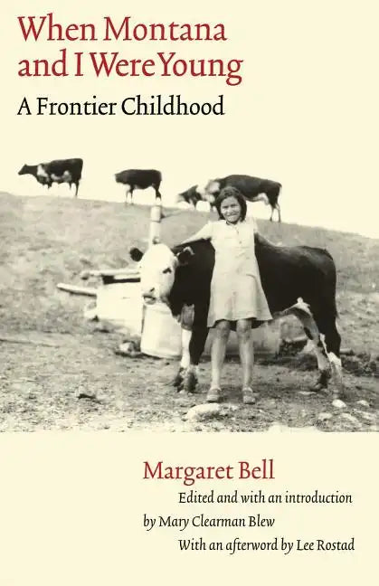 When Montana and I Were Young: A Frontier Childhood - Paperback