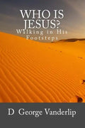 Who Is Jesus? Walking In His Footsteps - Paperback