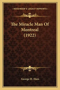 The Miracle Man of Montreal (1922) - Paperback