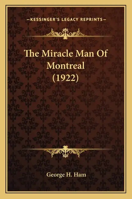 The Miracle Man of Montreal (1922) - Paperback