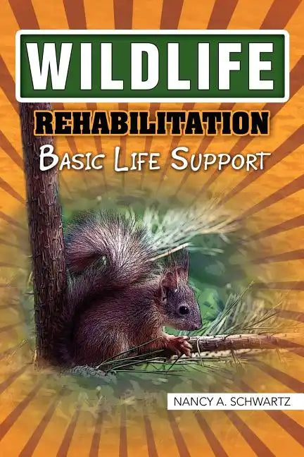 Wildlife Rehabilitation - Paperback