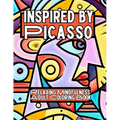 Inspired by Picasso: Relaxing Mindfulness Adult Coloring Book - Paperback