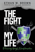 The Fight of My Life: Persevering through Neurofibromatosis - Paperback