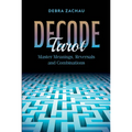 Decode Tarot: Master Meanings, Reversals, and Combinations - Paperback
