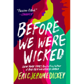 Before We Were Wicked - Paperback