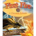 First Fire: A Cherokee Folktale - Paperback