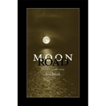 Moon Road: Poems, 1986-2005 - Paperback