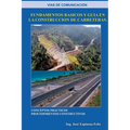 Las vías de comunicación: Fundamentos Basicos y Guia en la Construccion de Carretera - Paperback