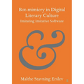 Bot-mimicry in Digital Literary Culture - Paperback