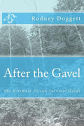 After the Gavel: The Ultimate Prison Survival Guide - Paperback