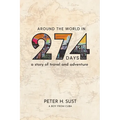 Around the World in 274 Days - Hardcover