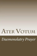 Ater Votum: Daemonolatry Prayer - Paperback