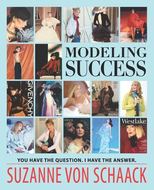Modeling Success: You have the question. I have the answer. - Paperback