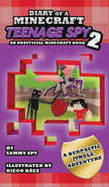 Diary Of A Minecraft Teenage Spy 2: Book 2: 'A Burptastic Jungle Adventure' - Hardcover