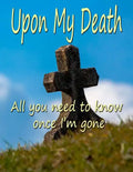Upon My Death: All You Need to Know Once I'm Gone - Paperback