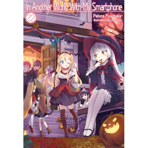 In Another World with My Smartphone: Volume 22 (Light Novel): Volume 22 - Paperback