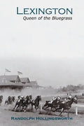 Lexington: Queen of the Bluegrass - Hardcover