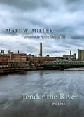 Tender the River: Poems Volume 27 - Paperback
