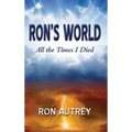 Ron's World: All the Times I Died - Hardcover