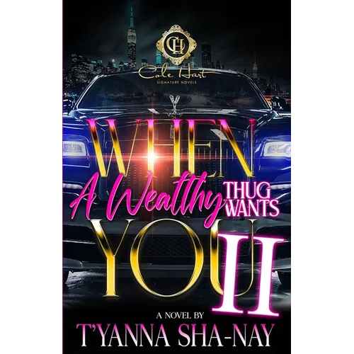 When A Wealthy Thug Wants You 2: An African American Romance - Paperback