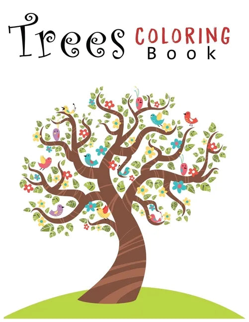 Trees Coloring Book: Creative Haven Beautiful Trees Coloring Book (Creative Haven Coloring Books) 8.5x11" - Paperback
