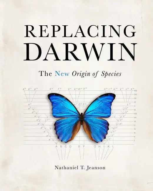 Replacing Darwin: The New Origin of Species - Hardcover