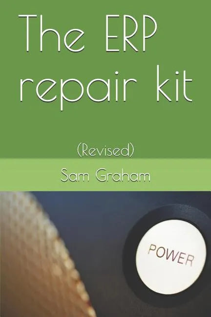 The ERP repair kit: (Revised) - Paperback