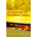 The Schooling of Claybird Catts - Paperback