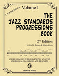 The Jazz Standards Progressions Book Vol. 1: Chord Changes with full Harmonic Analysis, Chord-scales and Arrows & Brackets - Paperback