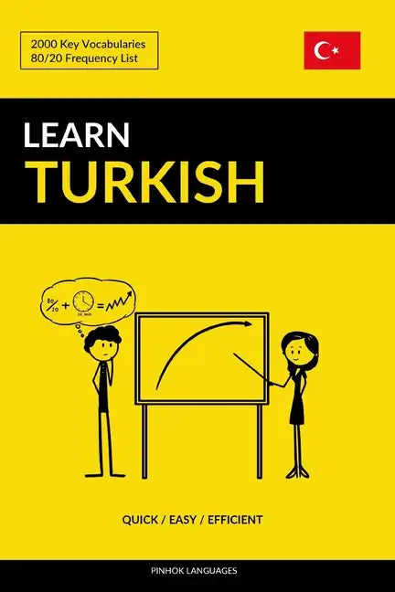 Learn Turkish - Quick / Easy / Efficient: 2000 Key Vocabularies - Paperback