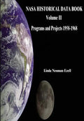NASA Historical Data Book: Volume II: Programs and Projects 1958-1968 - Paperback