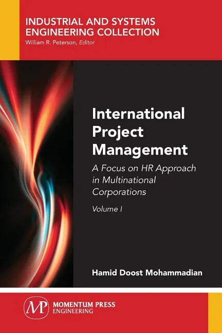 International Project Management, Volume I: A Focus on HR Approach in Multinational Corporations - Paperback