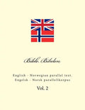 Bible. Bibelen: English - Norwegian Parallel Text. Engelsk - Norsk Parallellkorpus - Paperback