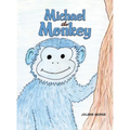 Michael the Monkey - Hardcover