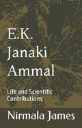 E.K. Janaki Ammal: Life and Scientific Contributions - Paperback