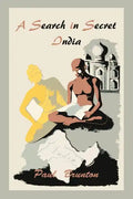 A Search in Secret India - Paperback