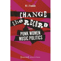 Change the Record - Punk Women Music Politics - Paperback
