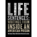 Life Sentences: Writings from Inside an American Prison - Paperback